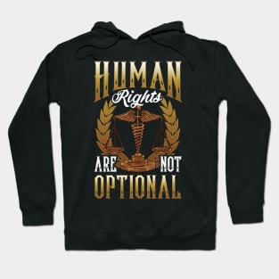 Human Rights Are Not Optional Equal Rights Civil Rights Hoodie